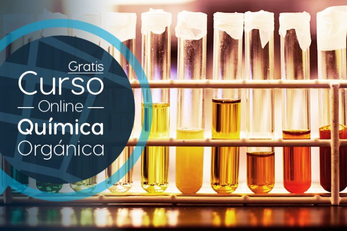 Curso Gratis Online "La Química Orgánica, un mundo a tu alcance" Universidad Autónoma de Madrid España