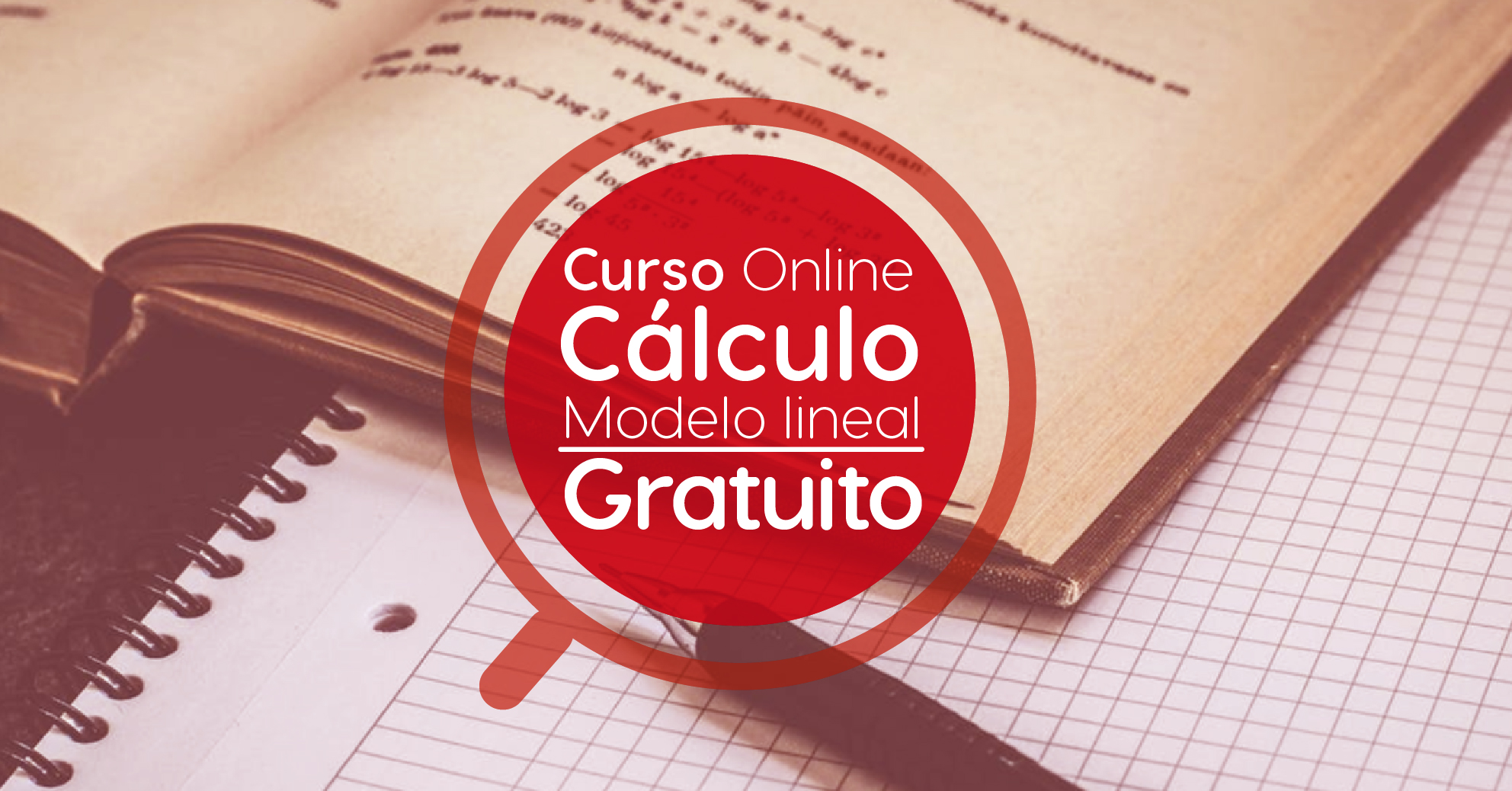 Curso Online Gratis «El Cálculo – Modelo Lineal» Tecnológico de Monterrey México
