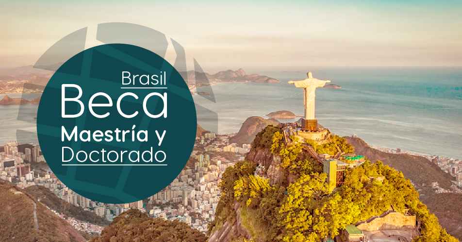 Brasil: Becas Para Maestría y Doctorado en Diversos Temas Gobierno de Brasil