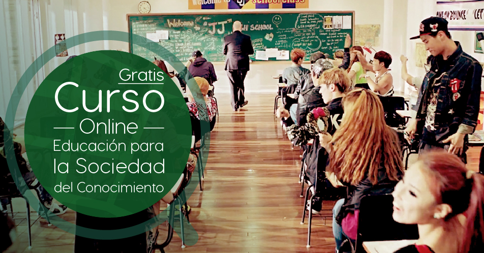 Curso Gratis Online «Educación para la sociedad del conocimiento» Universidad Carlos III de Madrid España